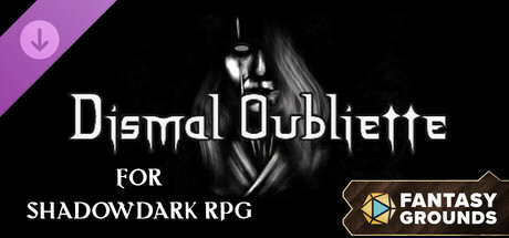 Fantasy Grounds - Dismal Oubliette for Shadowdark RPG
