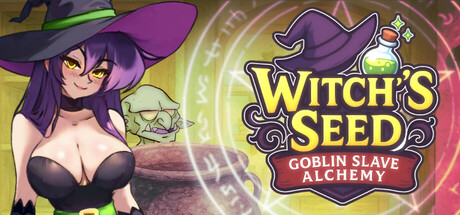 Witch’s Seed: Goblin Slave Alchemy