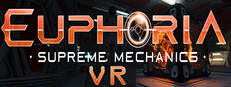 Euphoria: Supreme Mechanics VR