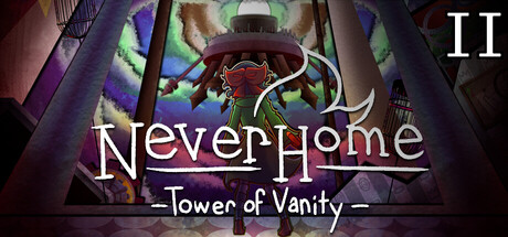 NeverHome Ch.2 - Tower of Vanity