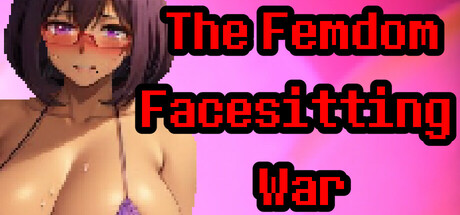 The Femdom Facesitting War