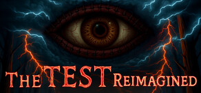 The Test: Reimagined