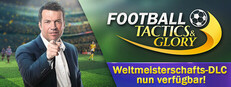 Football, Tactics & Glory