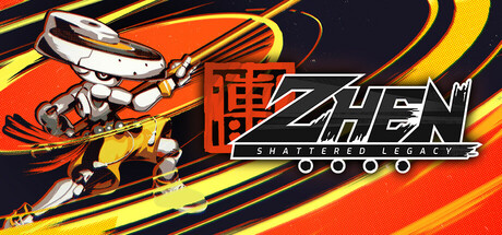 ZHEN: Shattered Legacy*