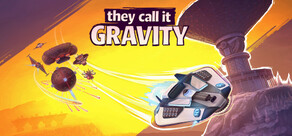 They Call It Gravity