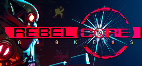 Rebel Core: Awakens