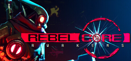 Rebel Core: Awakens
