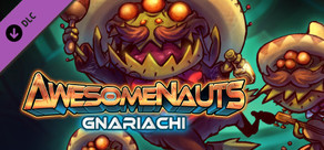 Awesomenauts - Gnariachi Skin