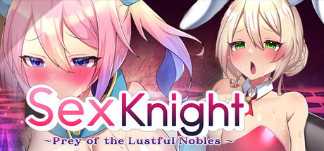 Sex Knight~Prey of the Lustful Nobles~