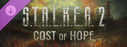 S.T.A.L.K.E.R. 2: Cost of Hope