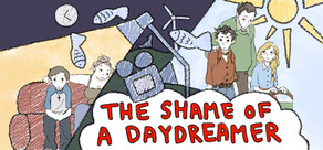 The Shame of a Daydreamer