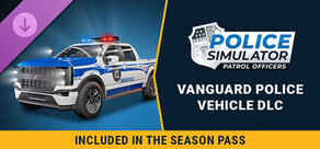 Police Simulator: Patrol Officers: Vanguard Police Vehicle DLC