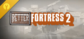 Better Fortress 2 - Open Beta