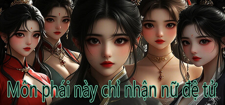 Môn phái này chỉ nhận nữ đệ tử