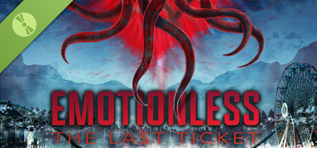 EMOTIONLESS : The Last Ticket Demo