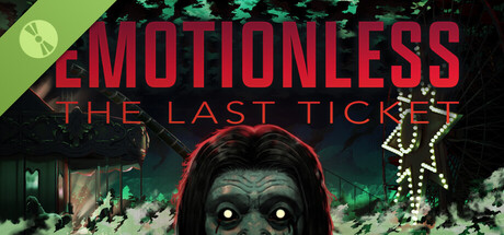 EMOTIONLESS : The Last Ticket Demo
