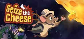 Seize the Cheese