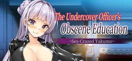 The Undercover Officer's Obscene Education ~Sex-Crazed Yakumo~