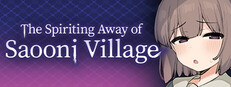 The Spiriting Away of Saooni Village