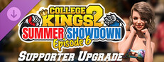 College Kings 2 - Episode 6 "Summer Showdown" Supporter Upgrade