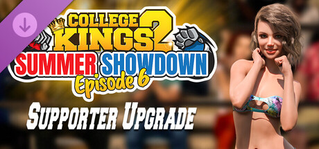 College Kings 2 - Episode 6 "Summer Showdown" Supporter Upgrade