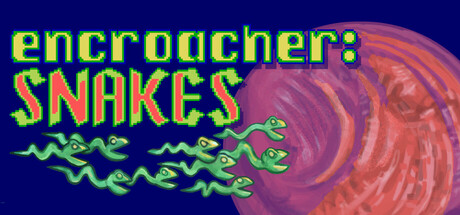 Encroacher: Snakes — Steam header