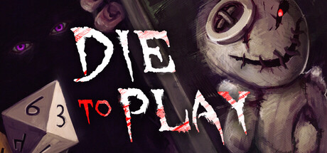 Die to Play — Steam header