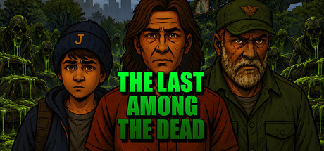The Last Among The Dead