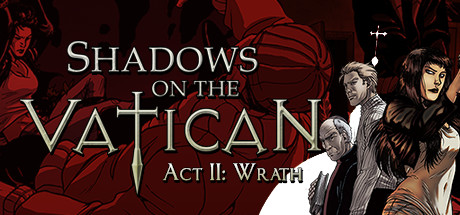Shadows on the Vatican - Act II: Wrath — Steam header