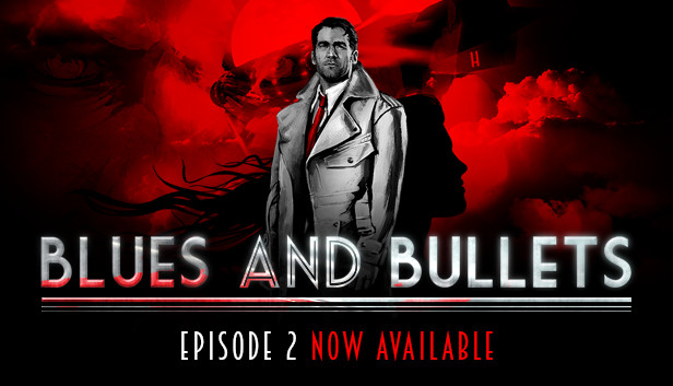 Blues and Bullets on Steam Blues and Bullets on Steam