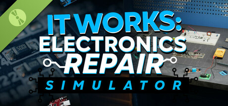 It Works: Electronics Repair Simulator Demo