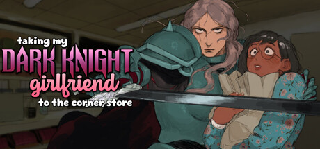 taking my Dark Knight Girlfriend to the corner store — Steam header