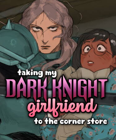 taking my Dark Knight Girlfriend to the corner store