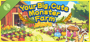 Your Big, Cute Monster Farm Demo