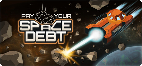 Pay Your Space Debt — Steam header