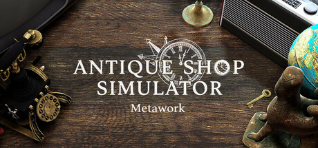 Metawork - Antique Shop Simulator Cover Image