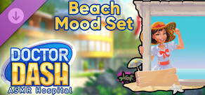 Doctor Dash ASMR Hospital - Beach Mood Set