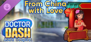 Doctor Dash ASMR Hospital - From China with Love
