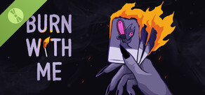 Burn With Me Demo