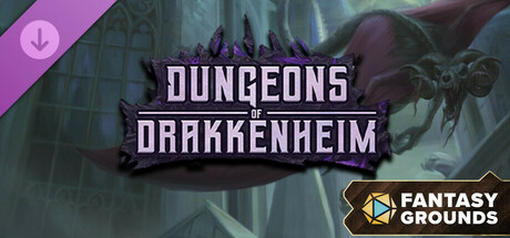 Fantasy Grounds - Dungeons of Drakkenheim
