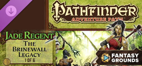 Fantasy Grounds - Pathfinder RPG - Jade Regent Adventure Path (1 of 6) - The Brinewall Legacy