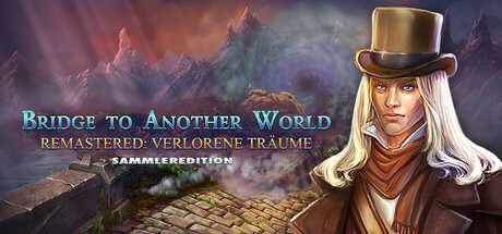 Bridge to Another World Remastered: Verlorene Träume Sammleredition