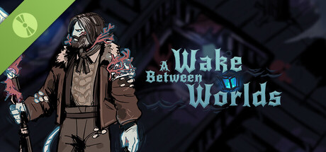 A Wake Between Worlds Demo