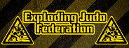 Exploding Judo Federation