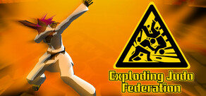 Exploding Judo Federation