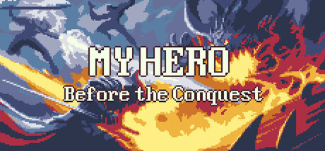 MY HERO : Before the Conquest Cover Image