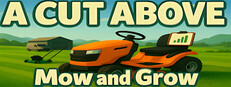 A Cut Above: Mow & Grow cover art
