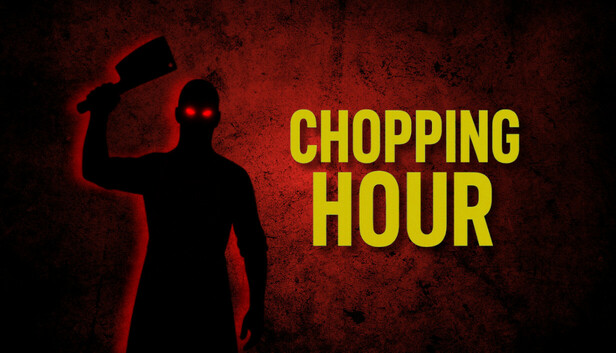 Chopping Hour