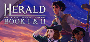 Herald: An Interactive Period Drama - Book I & II