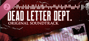 DEAD LETTER DEPT. Original Soundtrack